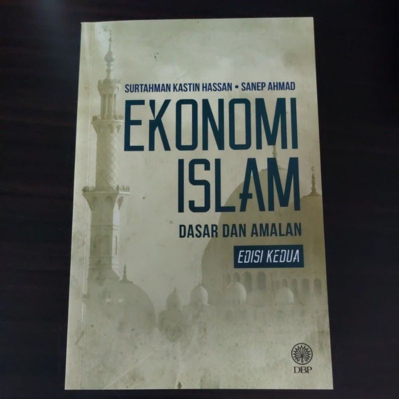 Ekonomi Islam - Dasar dan Amalan Edisi Kedua I Islamic Economic 9789836281784