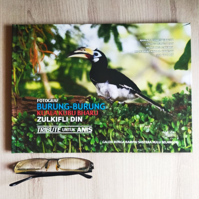 FOTOGRAF BURUNG - BURUNG KUALA KUBU BHARU ZULKIFLI DIN : TRIBUTE UNTUK ANIS (Mohamad Khalid Hamzah)