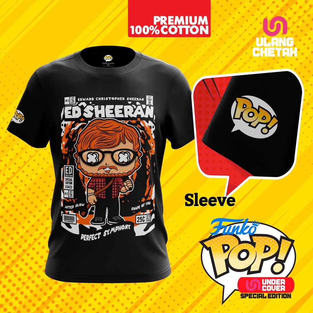 Ed Sheeran D31 Funko Pop Special Edition Tshirt Unisex 100% Premium Cotton