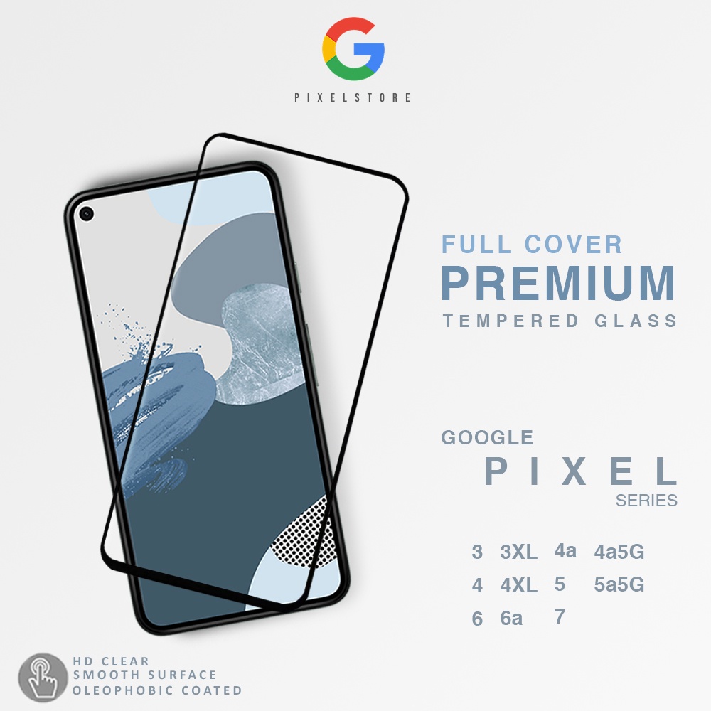 Google Pixel Premium Tempered Glass Pixel 8a/8/8Pro/7a/7/6/6a/5a/5/4a/4a5g/4XL/4/3/3XL Full Cover PIXELSTORE