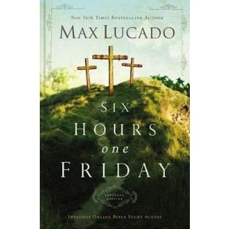 [English] - Six Hours One Friday : Living the Power of the Cross by Max Lucado (US edition, paperback)