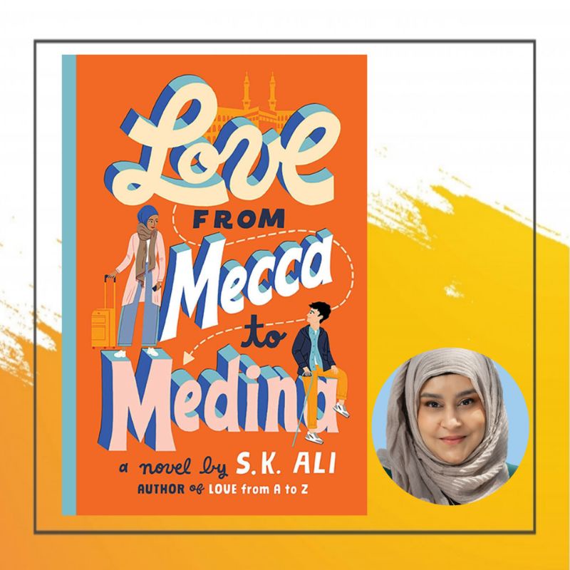 Love from Mecca to Medina by S. K. Ali