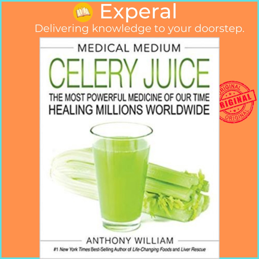 [English] - Medical Medium Celery Juice : The Most Powerful Medicine of Our T by Anthony William (US edition, paperback)