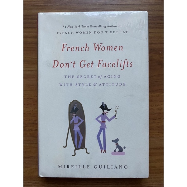 (Hardcover) French Women Don't Get Facelifts: The Secret of Aging with Style Attitude by Mireille Guiliano (Self Help)