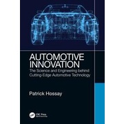 Automotive Innovation: The Science and Engineering behind Cutting-Edge Automotive Technology [1 ed.]