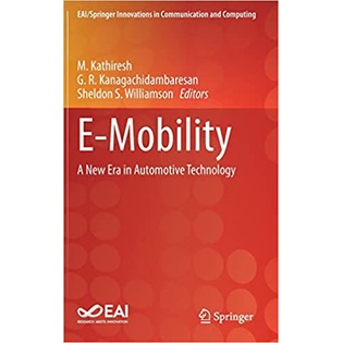 E-Mobility: A New Era in Automotive Technology (EAI/Springer Innovations in Communication and Computing) [1st ed. 2022]