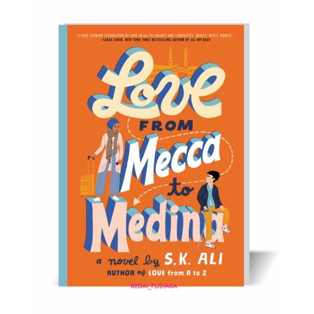 Love from Mecca to Medina - S.K. Ali