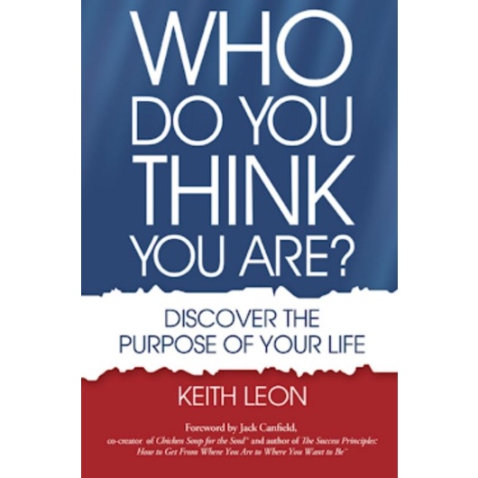 Who Do You Think You Are? Discover The Purpose of Your Life