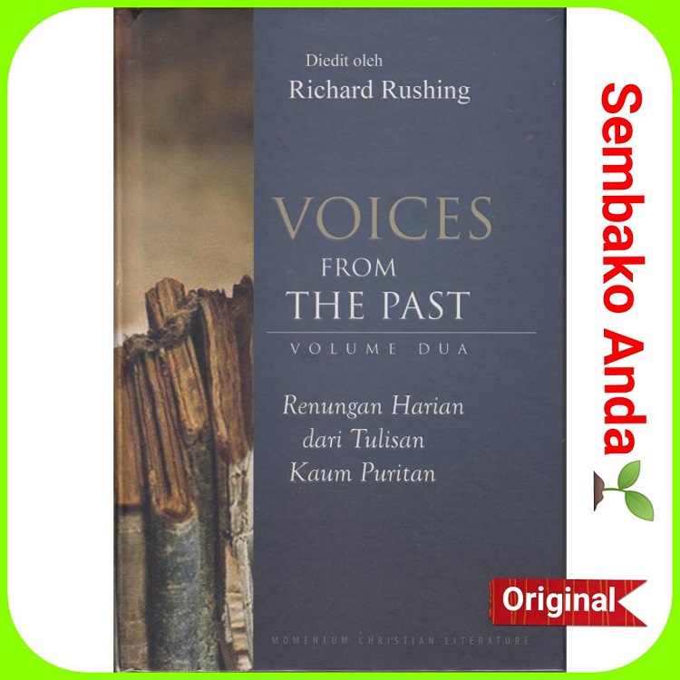 A) Voices From The Past Volume 2. Richard Rushing. Daily Reflections from the Writings of the Puritan People.