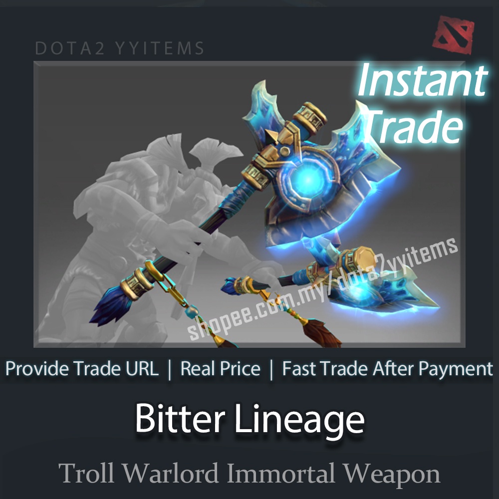 Dota2 Troll Warlord Bitter Lineage “Immortal Weapon” 刀塔2 巨魔战将武器不朽愤恨血脉现货秒发|  Shopee Malaysia