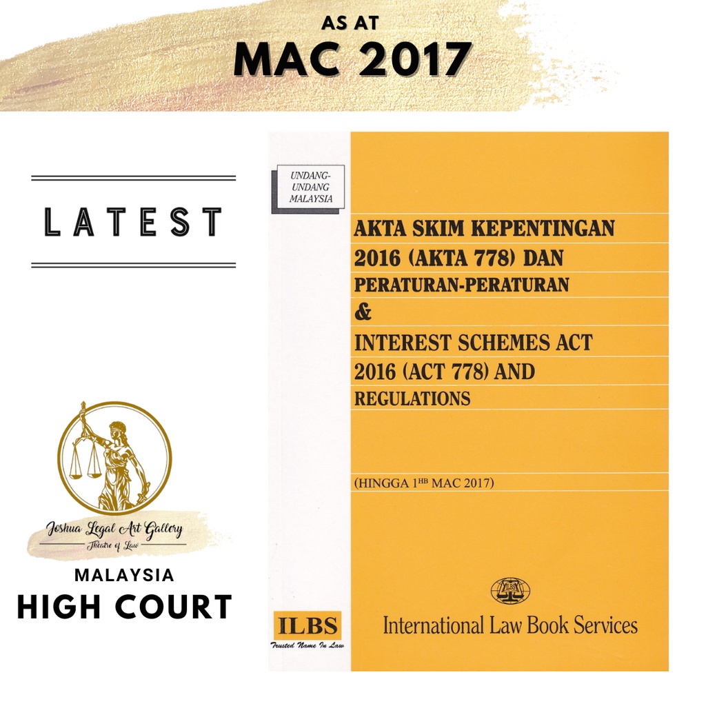 Akta Skim Kepentingan 2016 (Akta 778) & Interest scheme Act 2016 (hingga 1Hb Mac 2017)