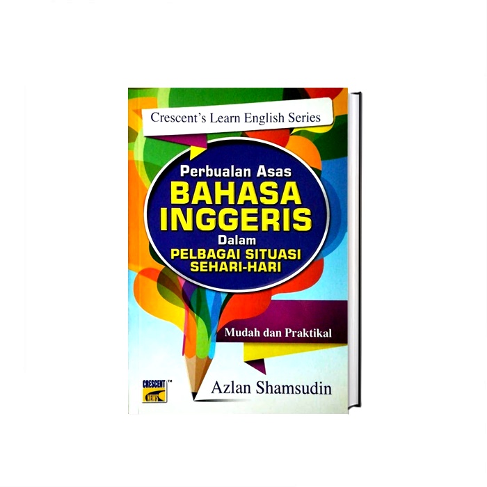 Perbualan BAHASA INGGERIS Dalam Pelbagai Situasi Sehari-Hari/ Daily English Conversation English Speaking Book 日常生活英语对话