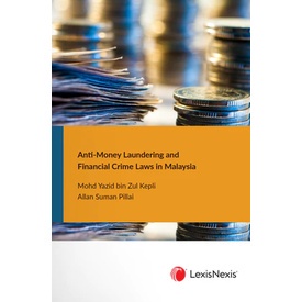 Anti-Money Laundering and Financial Crime Laws in Malaysia | Soft Cover