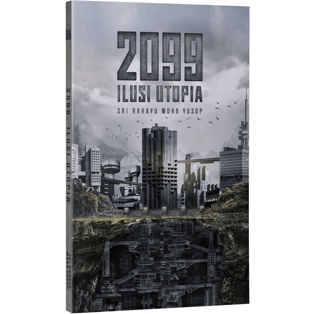Buku : 2099: Ilusi Utopia