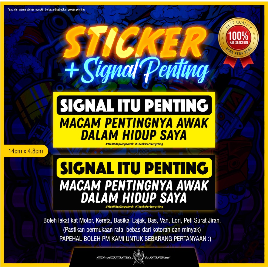 STICKER SIGNAL ITU PENTING / MACAM PENTINGNYA AWAK DALAM HIDUP SAYA / #BROKEN #THANKSFOREVERYTHING / KERETA / MOTOR