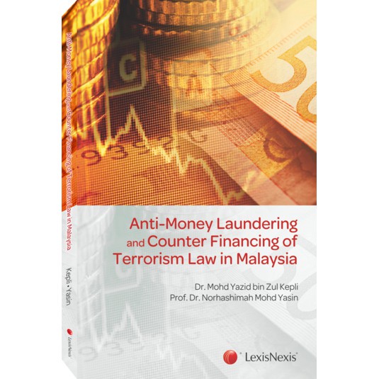 ANTI-MONEY LAUNDERING & COUNTER FINANCING OF TERRORISM LAW IN MALAYSIA