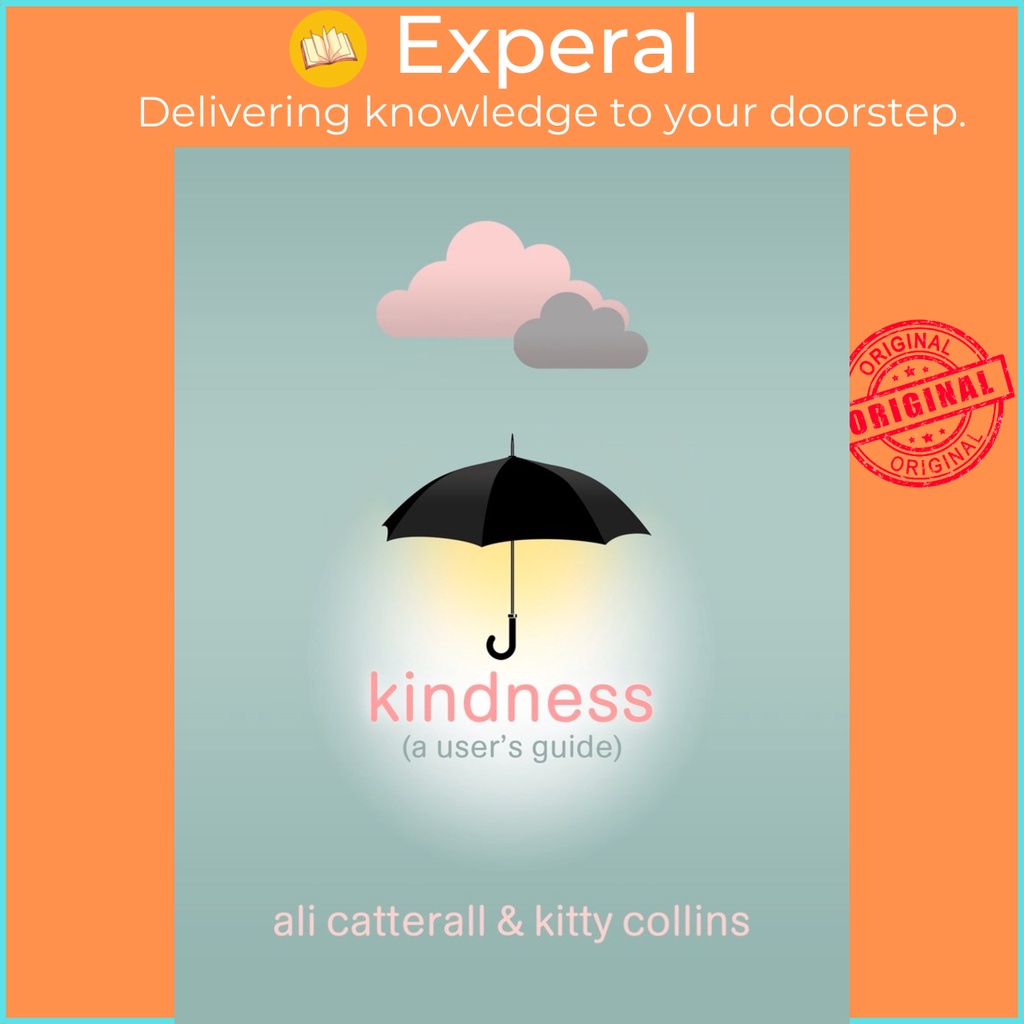 [English - 100% Original] - Kindness (A User's Guide) : The perfect gift for yo by Ali Catterall (UK edition, hardcover)