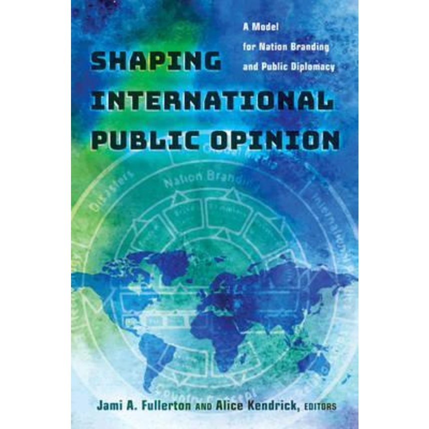 [English - 100% Original] - Shaping International Public Opinion : A Model for by Alice Kendrick (US edition, paperback)