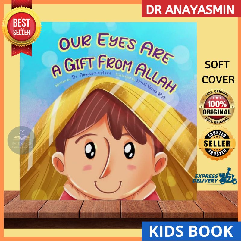 Our Eyes Are A Gift From Allah by Dr Anayasmin / Aulad Read & Play / Islamic Children Book / Kids Story Book / English