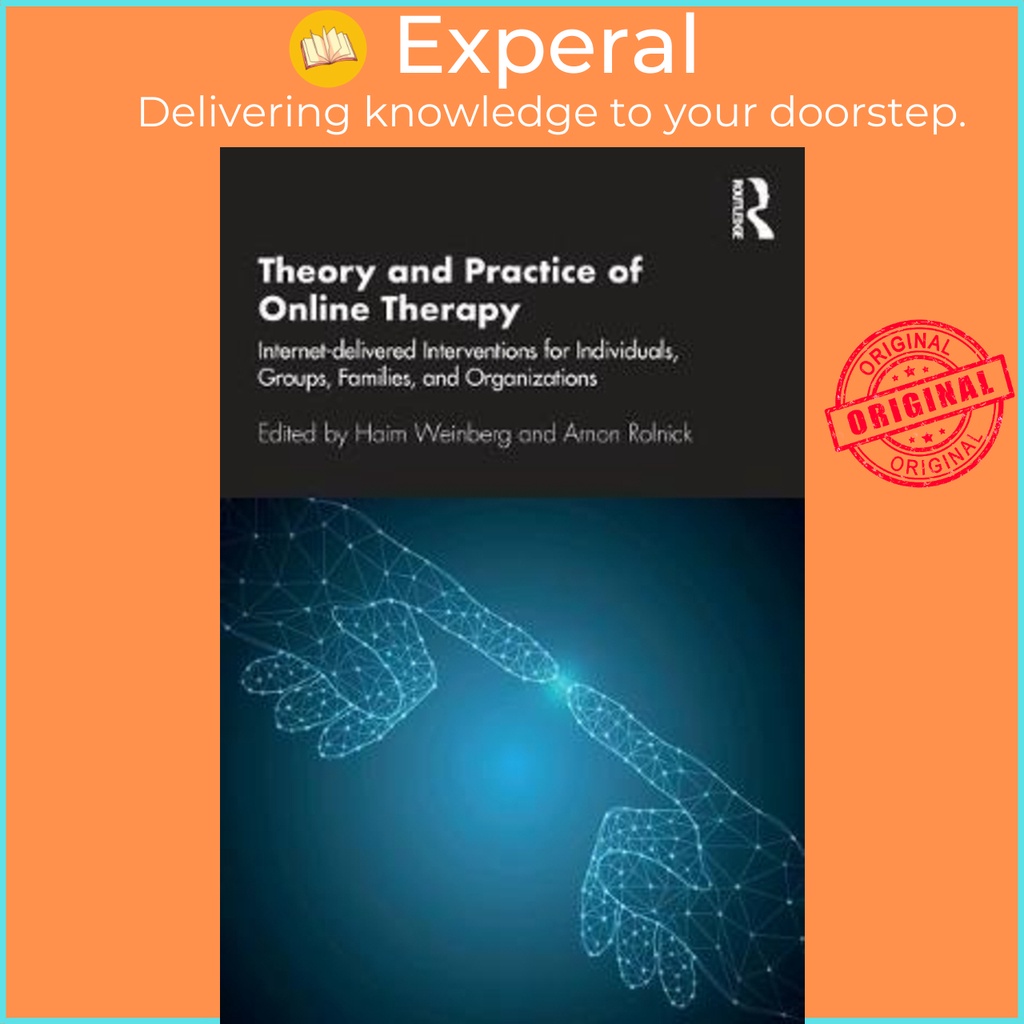 [English - 100% Original] - Theory and Practice of Online Therapy : Internet-de by Haim Weinberg (UK edition, paperback)