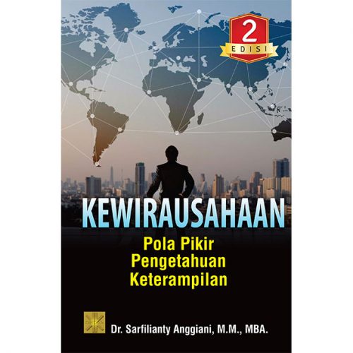 Entrepreneurship (Mindset, Knowledge, And Skills 2nd Edition - Dr.Sarfilianty A. Prenada