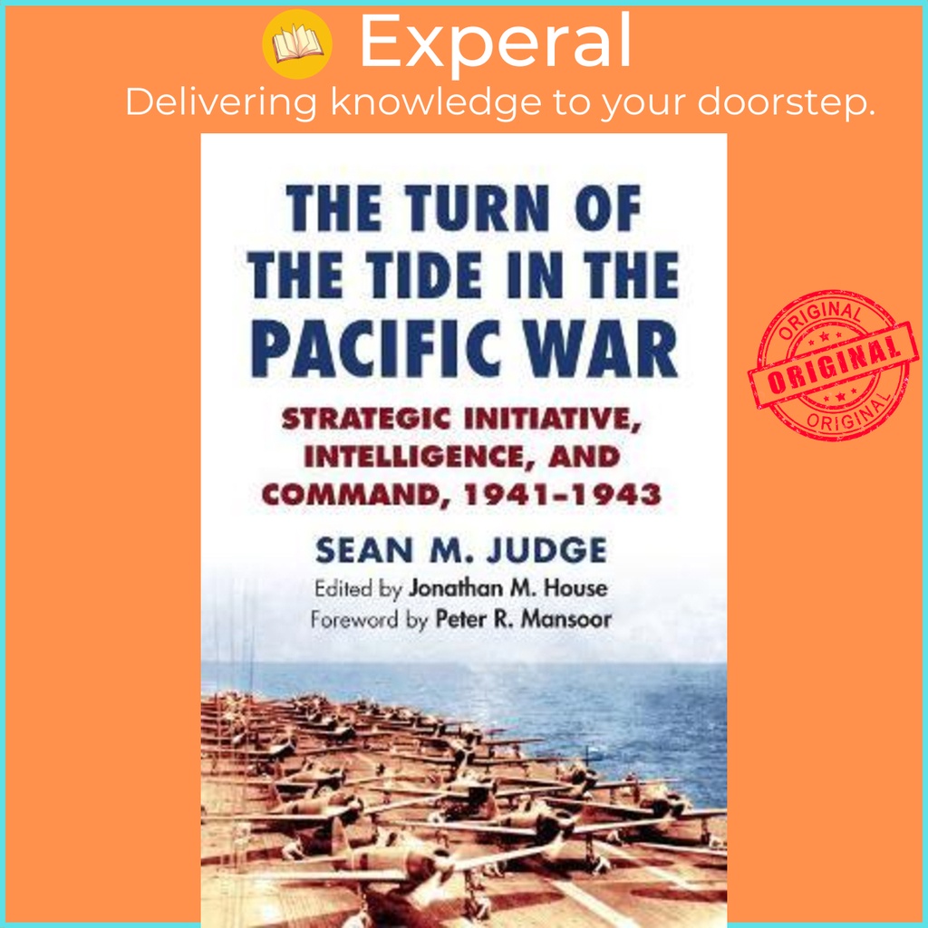 [English - 100% Original] - The Turn of the Tide in the Pacific War : Strategic by Sean M. Judge (US edition, hardcover)