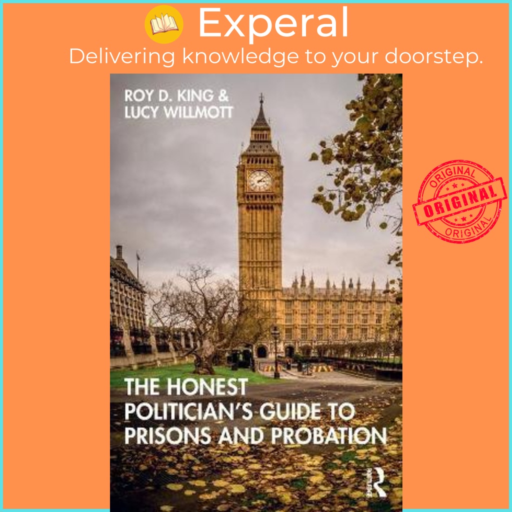 [English - 100% Original] - The Honest Politician's Guide to Prisons and Probatio by Roy D. King (UK edition, paperback)