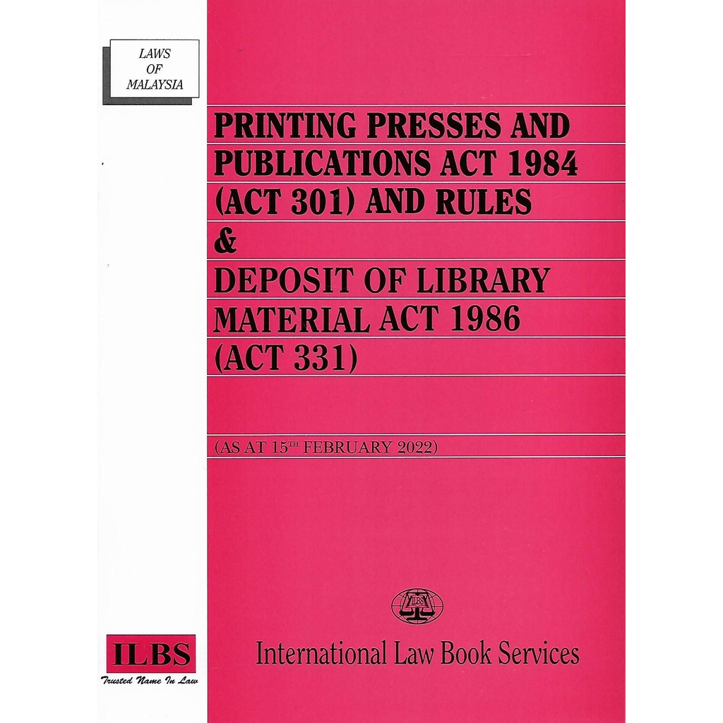 Printing Presses and Publications Act 1984 & Deposit of Library Material Act 1986 (As @ 15th February 2022)