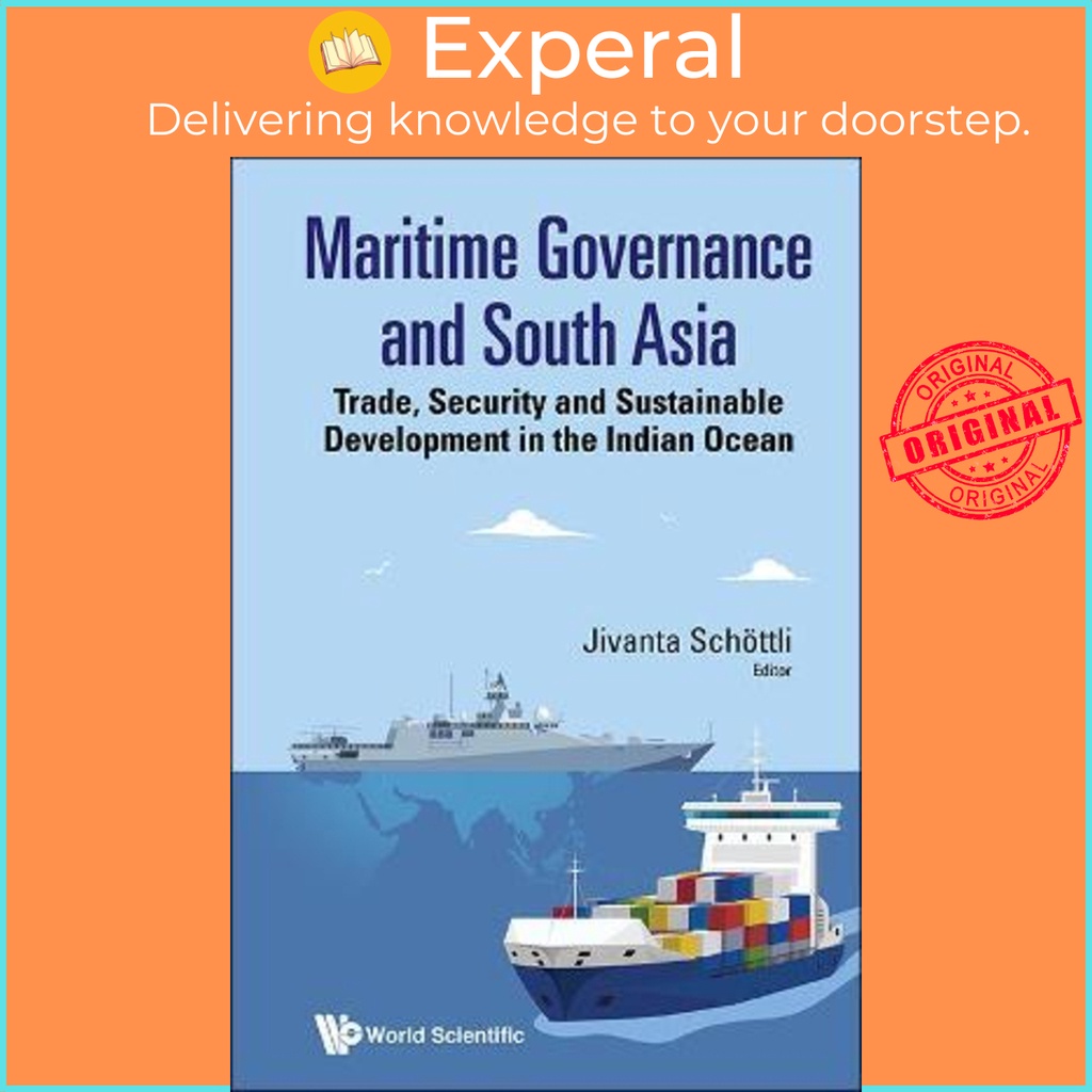 [English - 100% Original] - Maritime Governance And South Asia: Trade, Security And Sust by Jivanta Schöttli (hardcover)