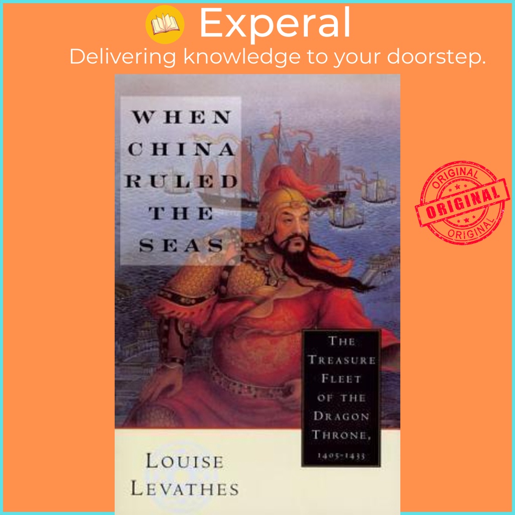 [English - 100% Original] - When China Ruled the Seas : The Treasure Fleet of by Louis Levathes (US edition, paperback)