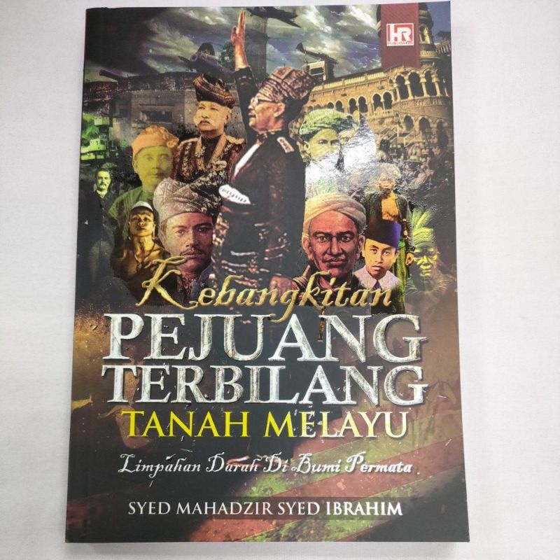 KEBANGKITAN PEJUANG TERBILANG TANAH MELAYU
