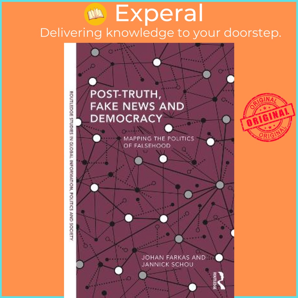 [English - 100% Original] - Post-Truth, Fake News and Democracy : Mapping the Po by Johan Farkas (UK edition, paperback)