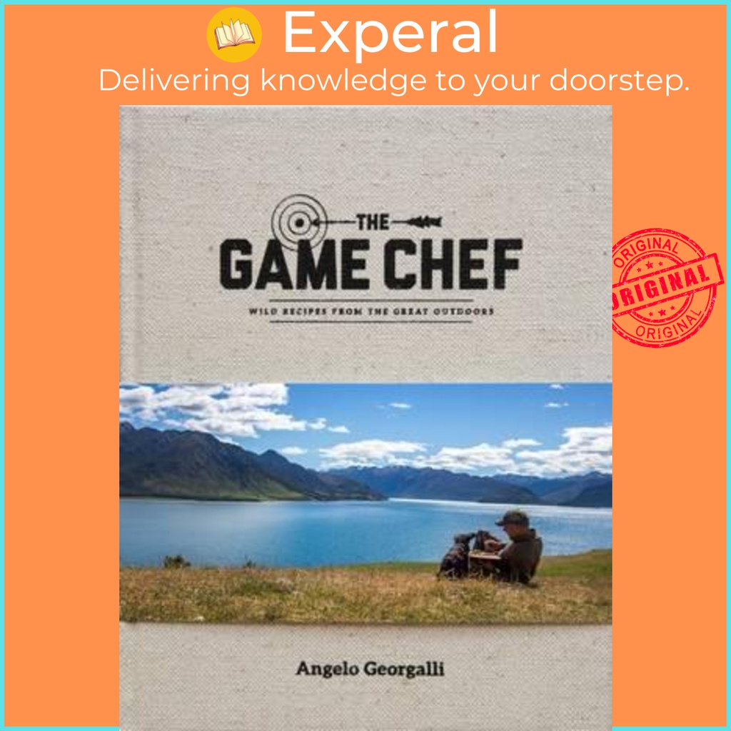 [English - 100% Original] - The Game Chef : Wild Recipes from the Great Outdoors by Angelo Georgalli (hardcover)