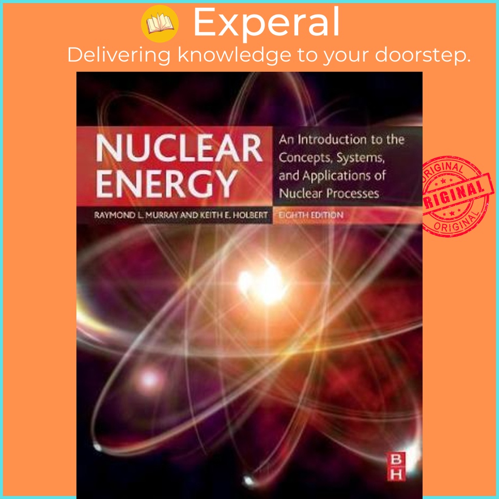 [English - 100% Original] - Nuclear Energy : An Introduction to the Concepts, by Raymond Murray (US edition, paperback)