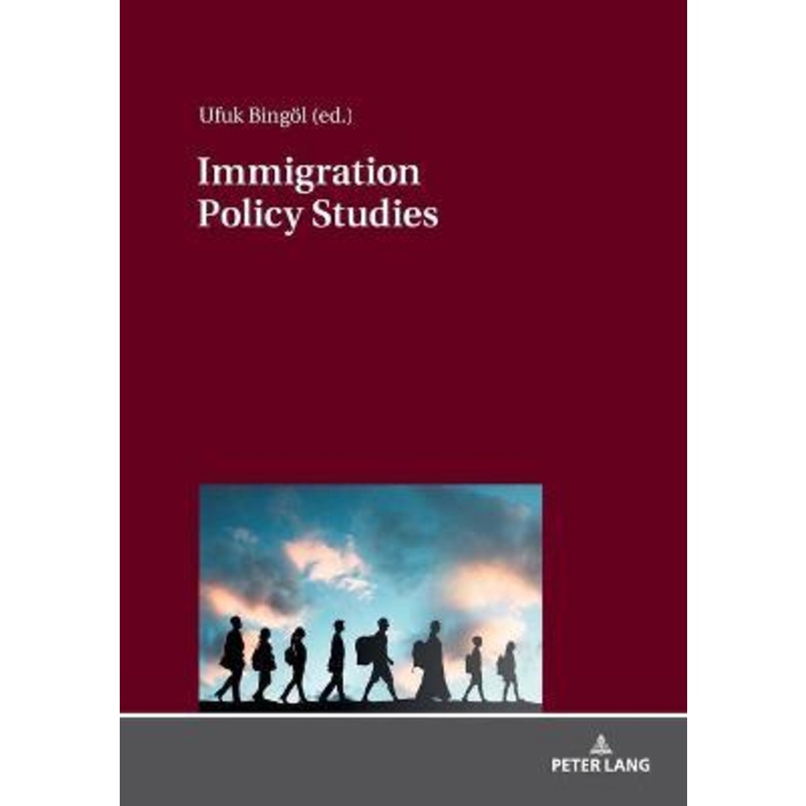 [English - 100% Original] - Immigration Policy Studies : Theoretical and Empirical Migration by Ufuk Bingoel (paperback)