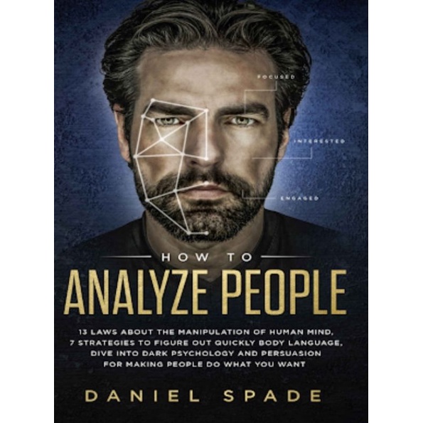 How to Analyze People: 13 Laws About the Manipulation of the Human Mind