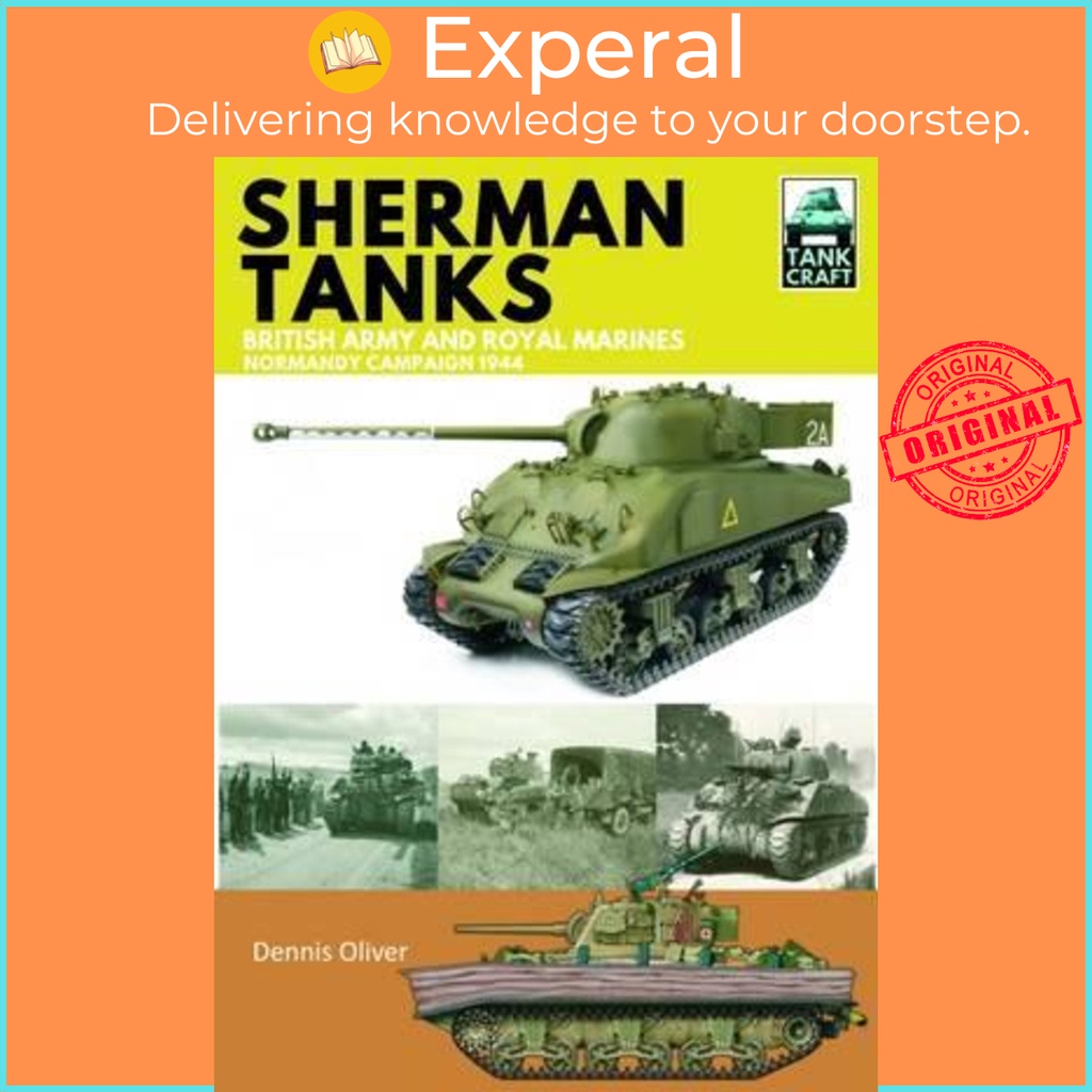 [English - 100% Original] - Tank Craft 2: Sherman Tanks: British Army and Royal by Dennis Oliver (UK edition, paperback)