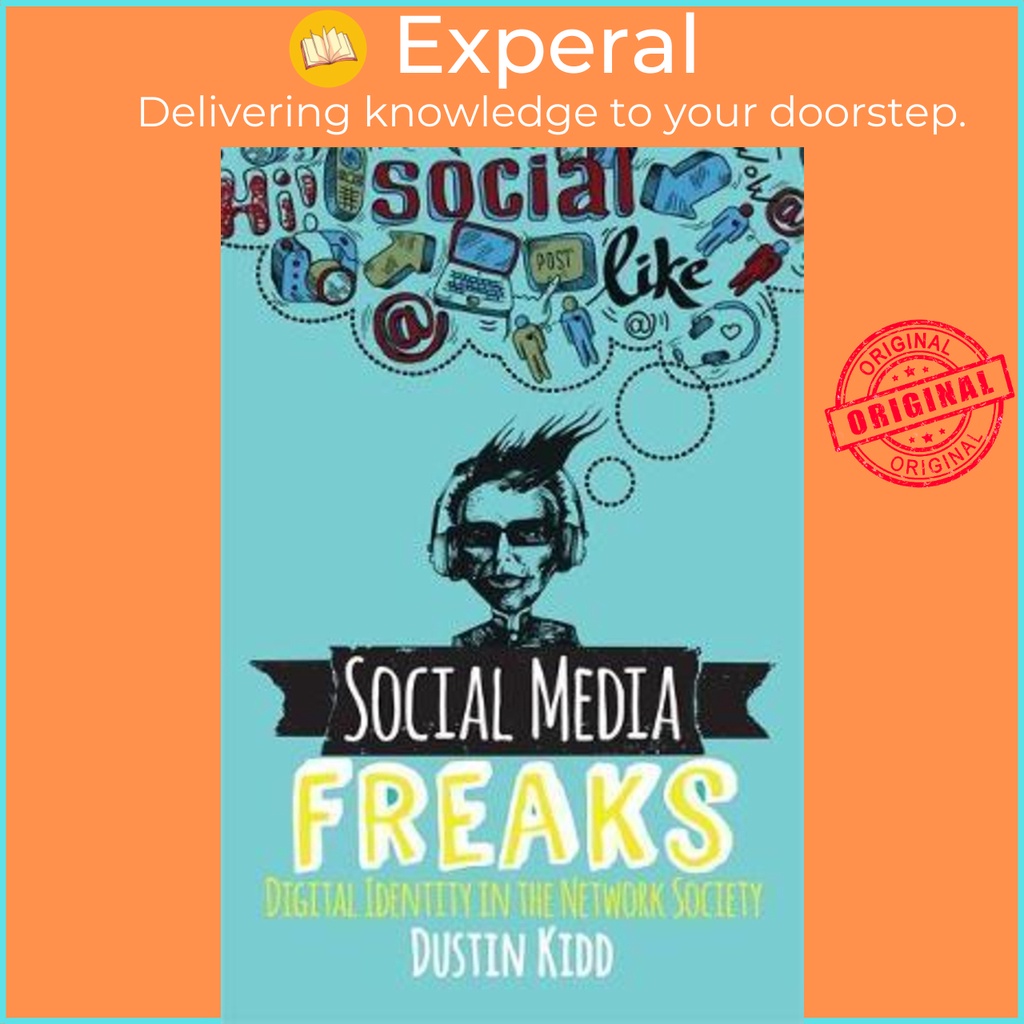 [English - 100% Original] - Social Media Freaks : Digital Identity in the Network by Dustin Kidd (US edition, paperback)