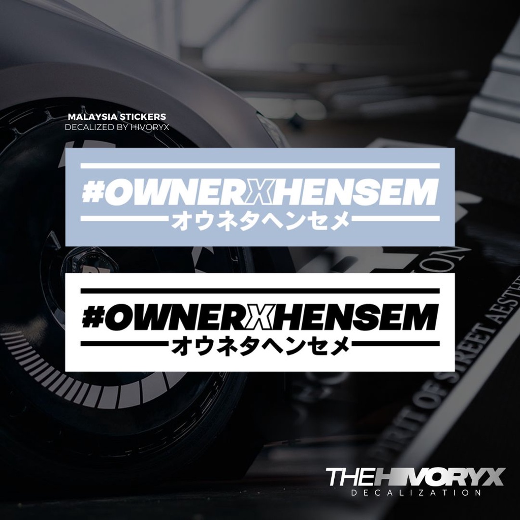 「#OWNER X HEMSEM」MALAYSIA SERIES CAR DECAL AUTOMOTIVE DIE-CUT VINYL STICKER – HIVORYX