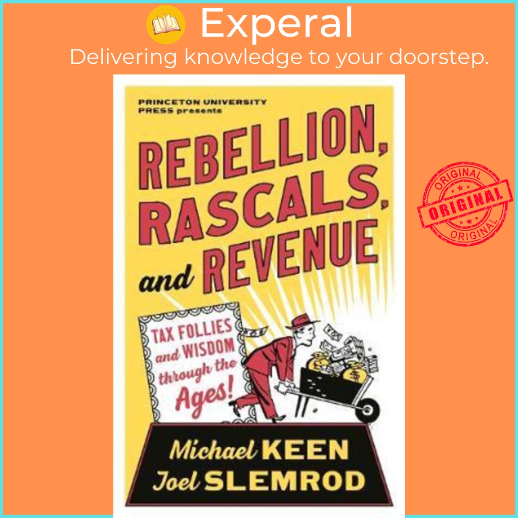 [English - 100% Original] - Rebellion, Rascals, and Revenue : Tax Follies and Wi by Michael Keen (US edition, hardcover)