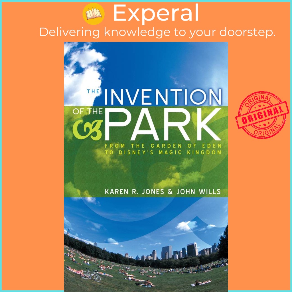 [English - 100% Original] - The Invention of the Park - Recreational Landscapes fr by John Wills (US edition, hardcover)