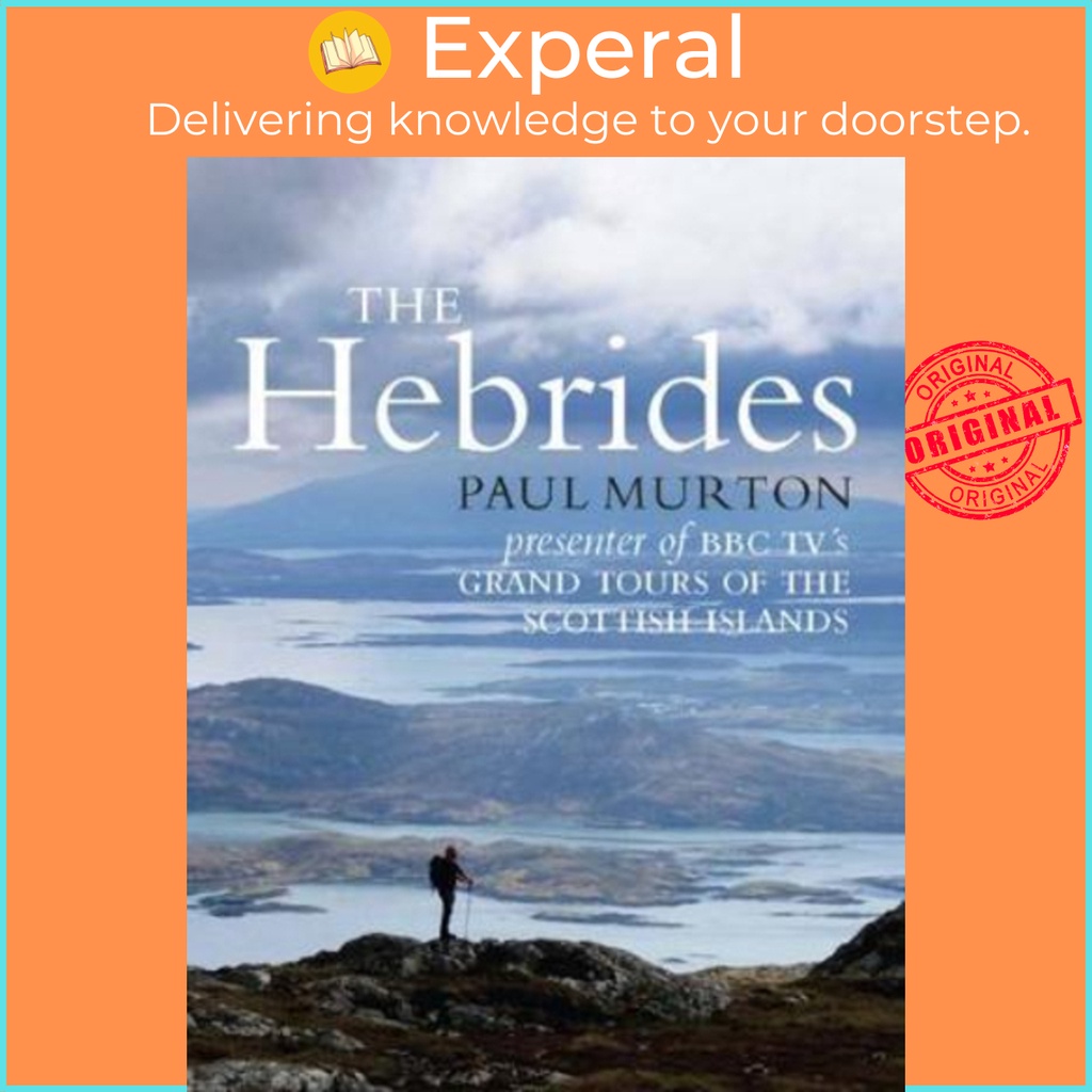 [English - 100% Original] - The Hebrides : By the presenter of BBC TV's Grand Tou by Paul Murton (UK edition, paperback)