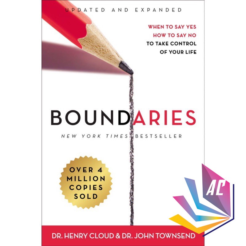 Boundaries: When to Say Yes, How to Say No to Take Control of Your Life