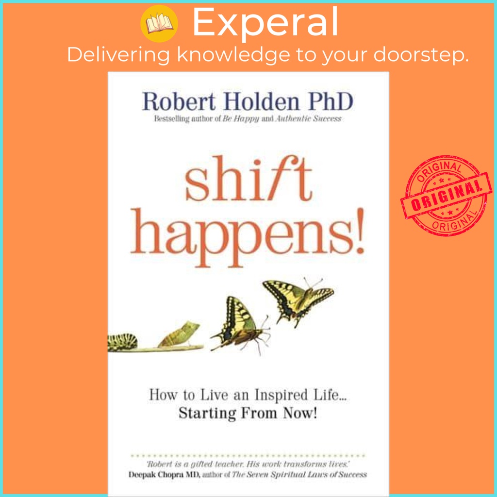 [English - 100% Original] - Shift Happens! How to Live an Inspired Life Startin by Robert Holden (UK edition, Paperback)