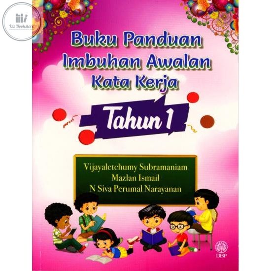 DBP: Buku Panduan Imbuhan Awalan Kata Kerja Tahun 1 – Vijayaletchumy Subramaniam, Mazlan Ismail,N SIva Perumal Narayanan