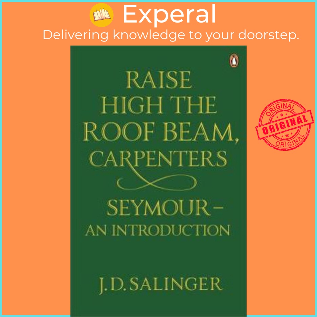 [English - 100% Original] - Raise High the Roof Beam, Carpenters; Seymour - an by J. D. Salinger (UK edition, paperback)