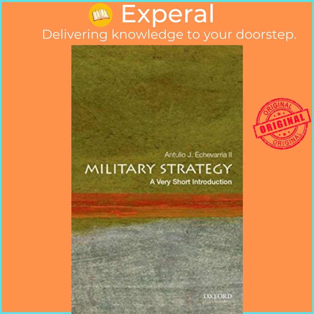 [English - 100% Original] - Military Strategy: A Very Short Introductio by Antulio J. Echevarria (US edition, paperback)