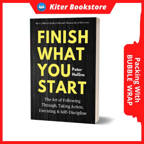 Buku Finish What You Start: The Art of Following Through, Taking Action, Executing, & Self-Discipline oleh Peter Hollins