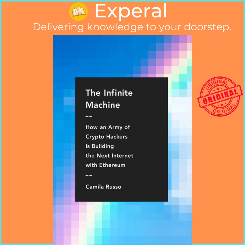 [English - 100% Original] - The Infinite Machine - How an Army of Crypto-hackers by Camila Russo (US edition, hardcover)