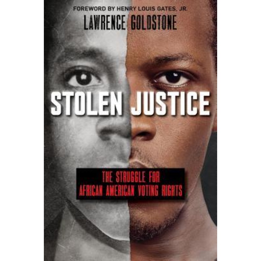 [English - 100% Original] - Stolen Justice: Struggle for African American Voting Right by Lawrence Goldstone (hardcover)